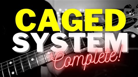 the caged system for guitar explained a complete fretboard music theory lesson youtube