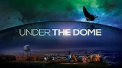 CBS Ends 'Under the Dome'; Series Finale Airs Next Month