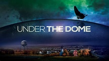 Under the Dome - CBS Series - Where To Watch