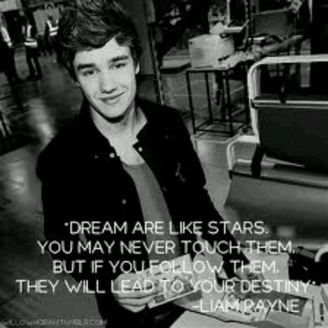 Liam payne dreams are like stars; Liam Payne Quotes Inspirational. QuotesGram