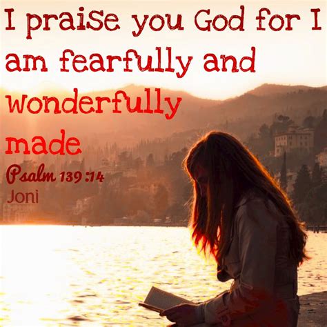 I Praise You God For I Am Fearfully And Wonderfully Made Psalm 13914