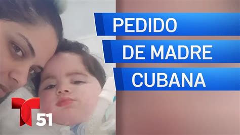 Madre Desesperada Pide Ayuda Desde Cuba Para Salvar La Vida De Su Hijo