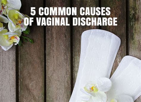 5 Common Causes Of Vaginal Discharge