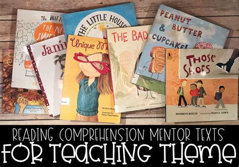 12 Mentor Texts Your Students Will Love For Teaching Theme The