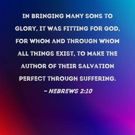 Hebrews In Bringing Many Sons To Glory It Was Fitting For God For Whom And Through Whom