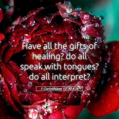 1 Corinthians 1230 Kjv Have All The Ts Of Healing Do All Speak With