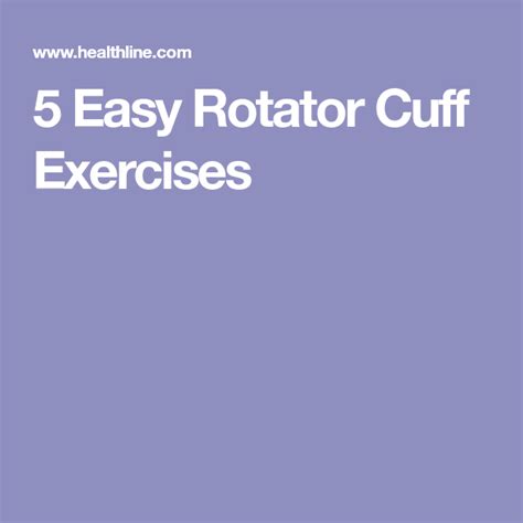 5 Easy Rotator Cuff Exercises Rotator Cuff Exercises Healthline