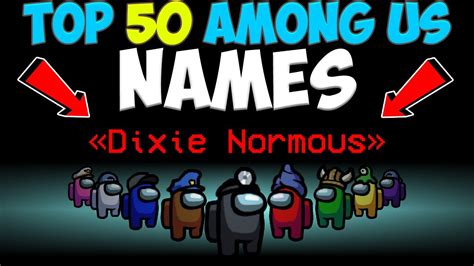 50 Creative Funny And Dirty Names For Among Us Youtube