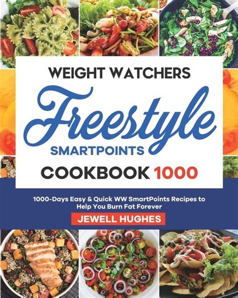 Weight Watchers Freestyle Smartpoints Cookbook 1000 Hughes Jewell