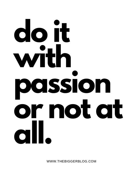 Inspirational Quote Do It With Passion Or Not At All Inspirererende