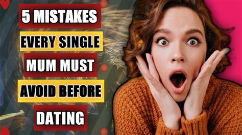 5 Dating Mistakes Single Moms Should Avoid School Of Relationship Sor Youtube