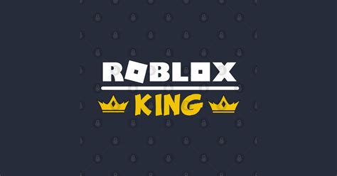 Roblox King Roblox King T Shirt Teepublic