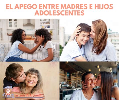 El Apego Entre Madres E Hijos Adolescentes