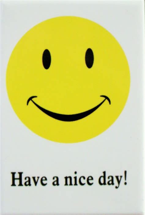 Have A Nice Day Fridge Magnet Smile Face 70s Logo Funny Humor Desm I9