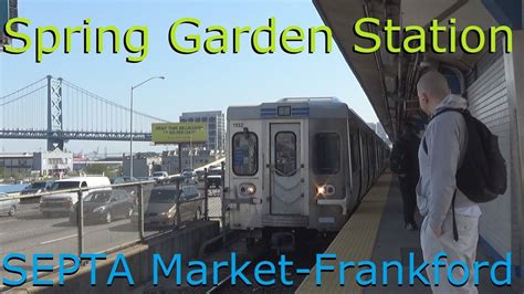 Septa Market Frankford Line Action At Spring Garden Station Youtube