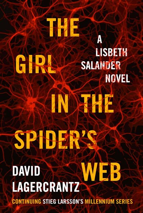 The Girl In The Spiders Web By David Lagercrantz Books Being Made Into Movies In 2018