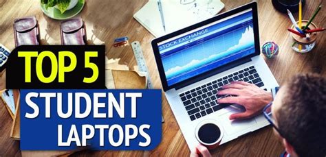 Top 5 Best Student Laptops 2019 Electronics And Gadgets Adviser