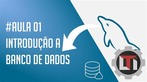 Aula Introdução a banco de dados YouTube