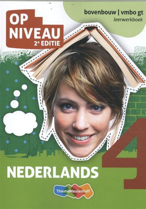 Op Niveau Vmbo Gt Bovenbouw Nederlands Leerwerkboek Minke Van Dam