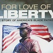 For Love of Liberty: The Story of America's Black Patriots - Rotten ...