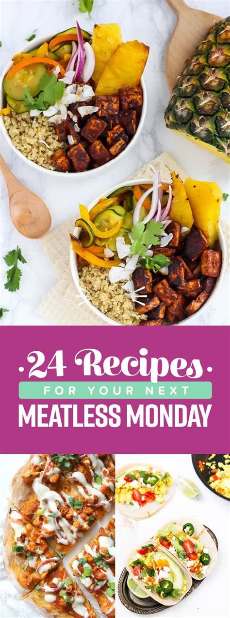 24 Meatless Monday Recipes For Vegans Vegetarians And Creative Cooks