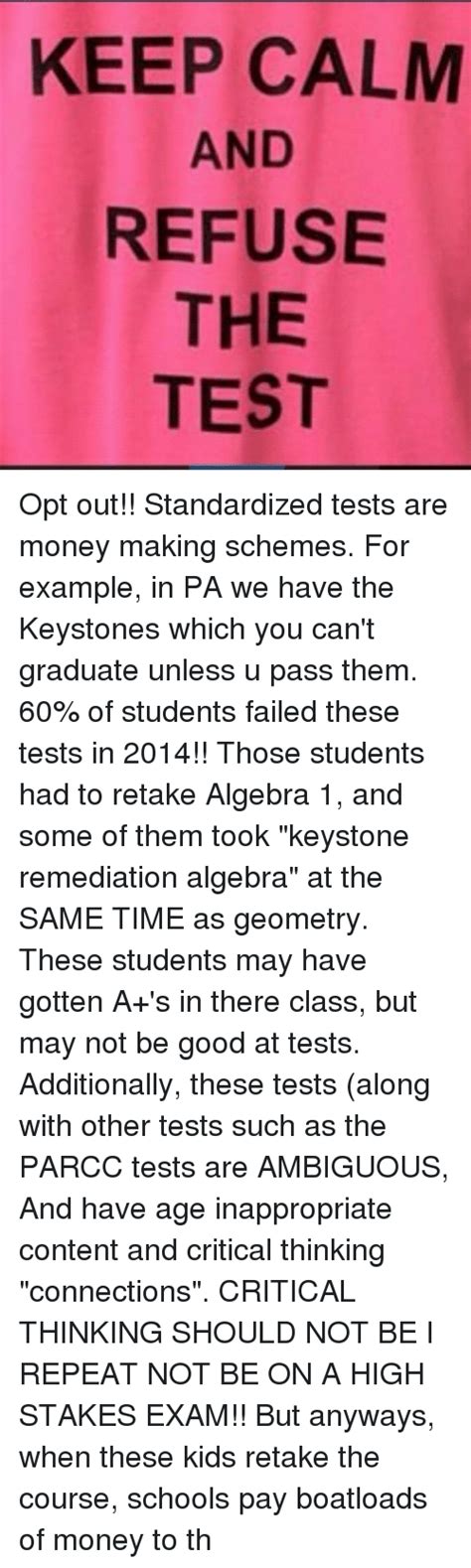 Keep Calm And Refuse The Test Opt Out Standardized Tests Are Money Making Schemes For Example