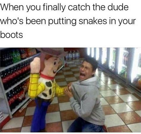 Theres A Snake In My Boot Meme By Overlord Memedroid