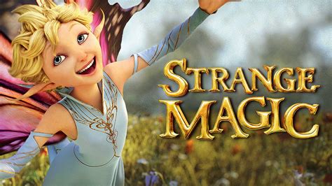 Strange Magic 2015 Az Movies