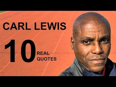 Services will be held saturday, june 12, 2021 at fellowship community baptist church, 1700 danubina street baytown, texas 77520. Carl Lewis 10 Real Life Quotes on Success| Inspiring ...