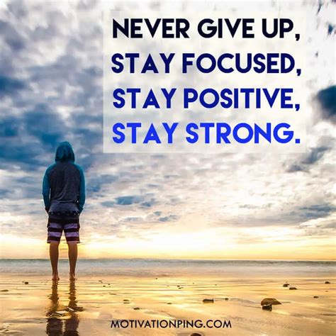 Stay Strong With These Never Give Up Motivation Quotes