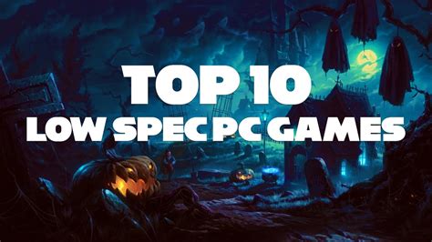 Best Laptop Games 10 Top Low Spec Games 1 Youtube