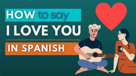 How Do You Say “i Love You” In Spanish Learn Languages With Music And Songs