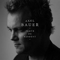 Axel Bauer - Peaux de Serpent - Amazon.com Music