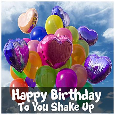 Happy Birthday To You Shake Up By Happy Birthday Party Crew On Amazon