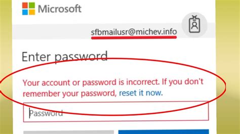 Microsoft Your Account Or Password Is Incorrect If You Dont Remember