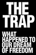 The Trap: What Happened to Our Dream of Freedom (TV Series 2007-2007 ...