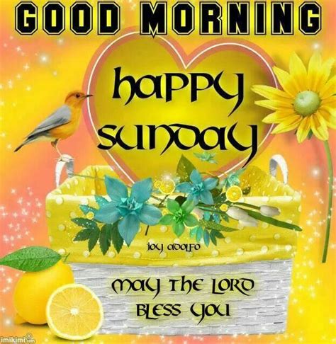Good Morning Happy Sunday May The Lord Bless You Today Pictures Photos