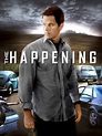 The Happening (2008) - Rotten Tomatoes
