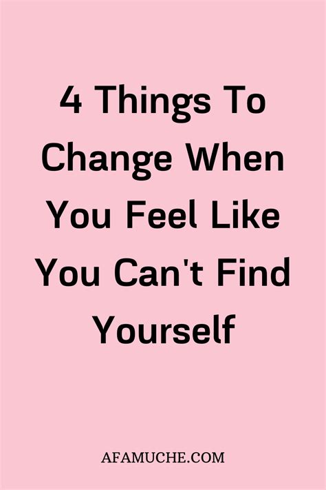 4 Things To Change When You Feel Like You Cant Find Yourself In 2020