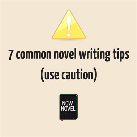 7 Common Novel Writing Tips Use Caution Now Novel