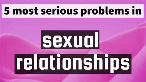 5 Most Serious Problems In Sexual Relationships Youtube