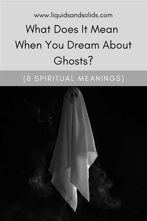 What Does It Mean When You Dream About Ghosts 8 Spiritual Meanings