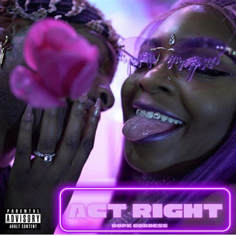 Act Right Single De Dope Goddess Spotify