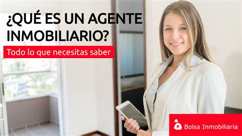 Agentes Inmobiliarios Todo Lo Que Necesitas Saber Sobre Ellos Bolsa Inmobiliaria Perú
