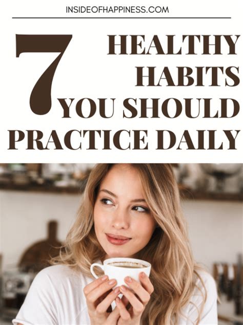 7 Healthy Habits You Should Practice Daily Inside Of Happiness