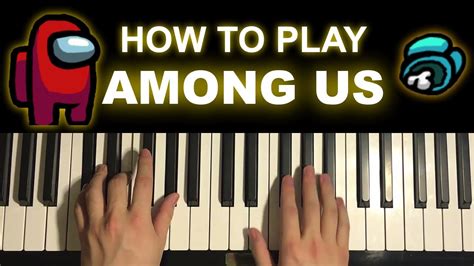Among Us Theme Song Piano Tutorial Lesson Youtube
