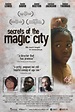 "The Secrets Of The Magic City" Delivers Hope In A Magic-Less City ...