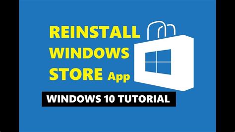 Windows 10 Tutorial How To Reinstall Windows Store App 2018