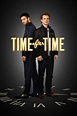 Time After Time - Full Cast & Crew - TV Guide