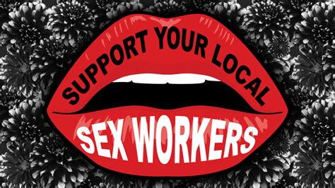Support Your Local Sex Workers By Alina Thompson At